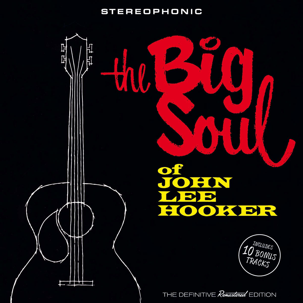 The Big Soul Of John Lee Hooker + 10 Bonus Tracks