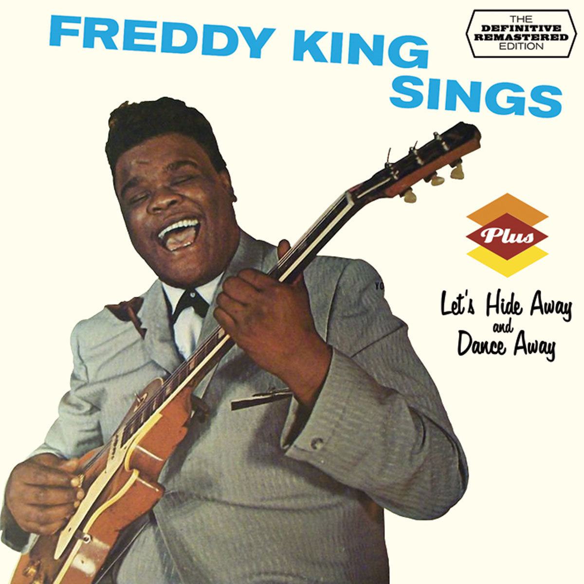 Freddy King Sings + Let's Hide Away And Dance Away + 3 Bonus