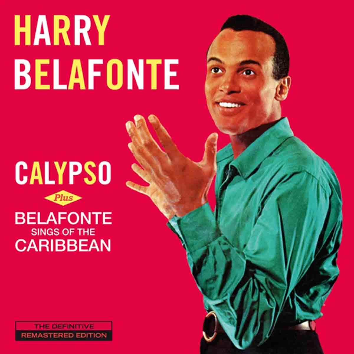 Calypso + Belafonte Sings Of The Caribbean + 3 Bonus Tracks