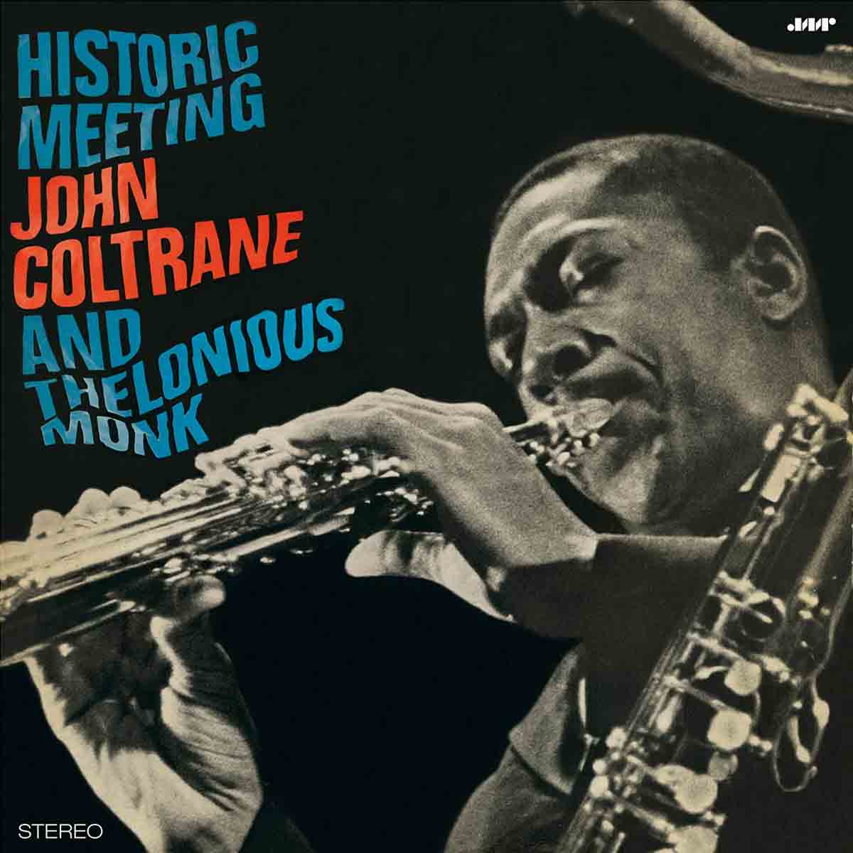 Historic Meeting John Coltrane And Thelonious Monk