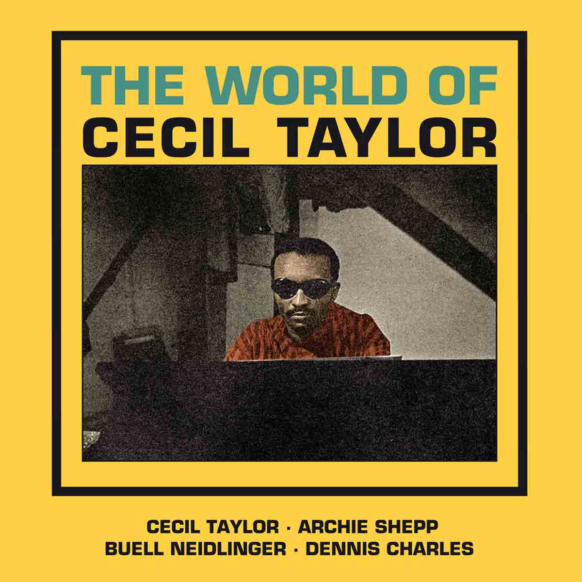 The World Of Cecil Taylor + 3 Bonus Tracks